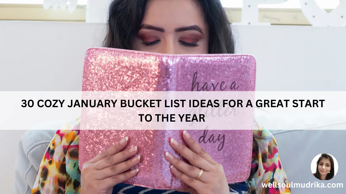 Read more about the article 30+ Cozy January Bucket List Ideas For A Great Start To The Year