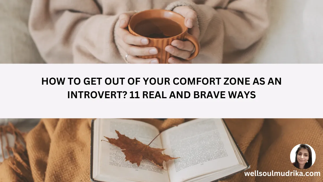 Read more about the article How To Get Out Of Your Comfort Zone As An Introvert? 11 Real And Brave Ways