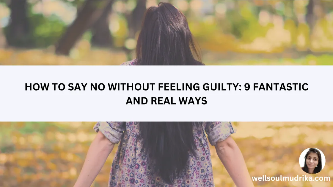 Read more about the article How To Say No Without Feeling Guilty: 9 Fantastic Ways