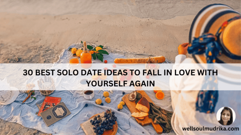 30 Best Solo Date Ideas to Fall in Love With Yourself Again