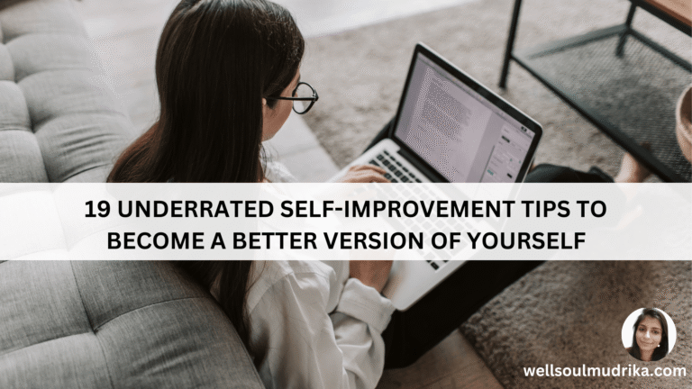 19 Underrated Self-Improvement Tips To Become Better Version Of Yourself