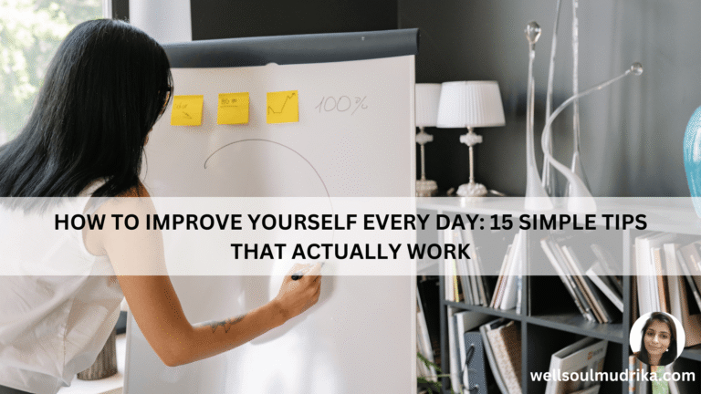 How To Improve Yourself Every Day 15 Simple Tips That Actually Work