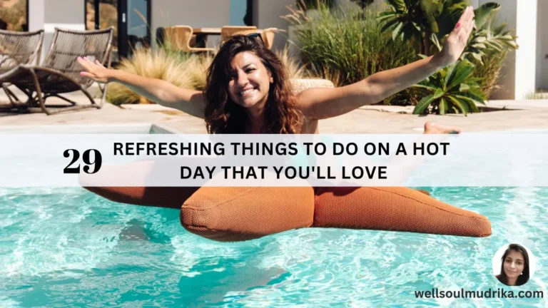 29 Refreshing Things to Do on a Hot Day That You'll Love