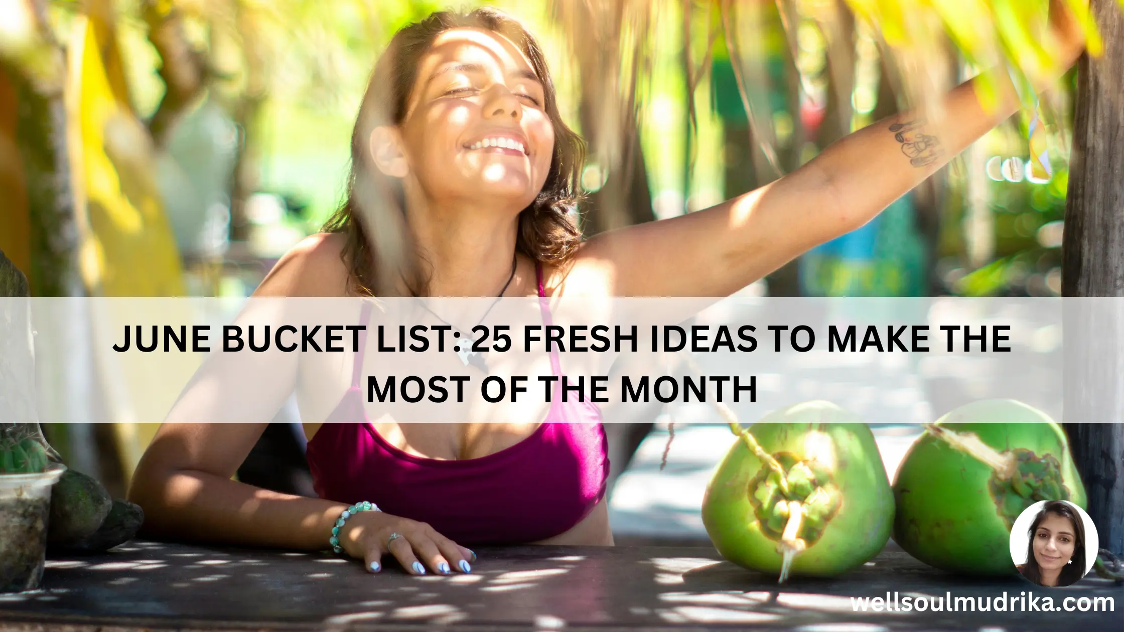June Bucket List 25 Fresh Ideas To Make The Most Of The Month