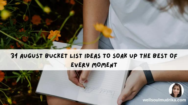 31 August Bucket List Ideas To Soak Up The Best Of Every Moment