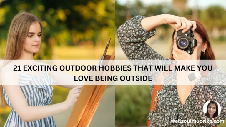 21 Exciting Outdoor Hobbies That Will Make You Love Being Outside