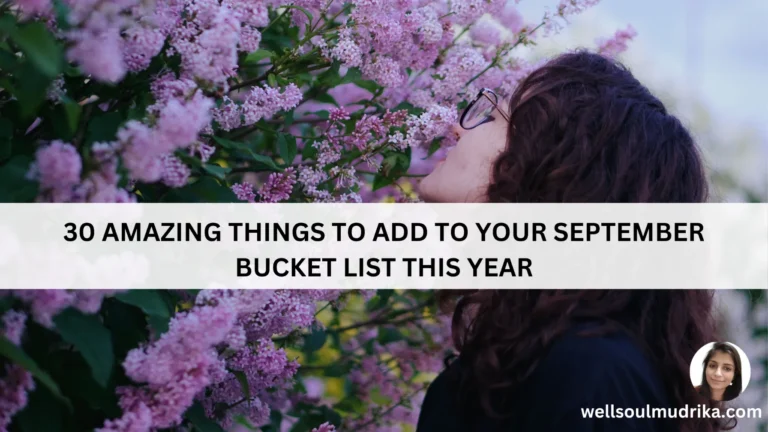 30 Amazing Things To Add To Your September Bucket List This Year