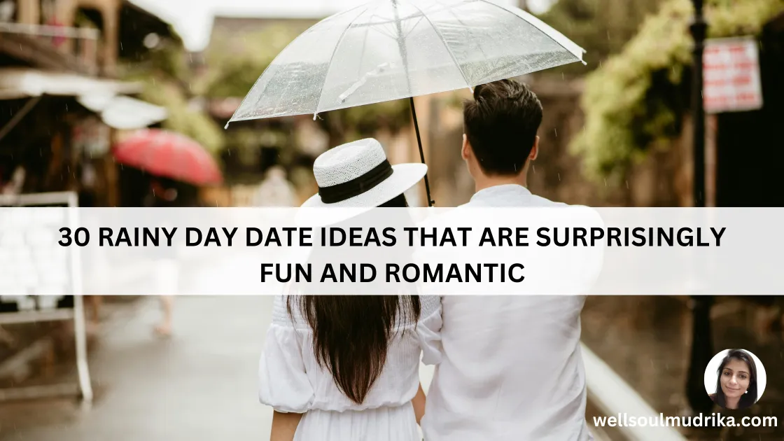 30 Rainy Day Date Ideas That Are Surprisingly Fun and Romantic