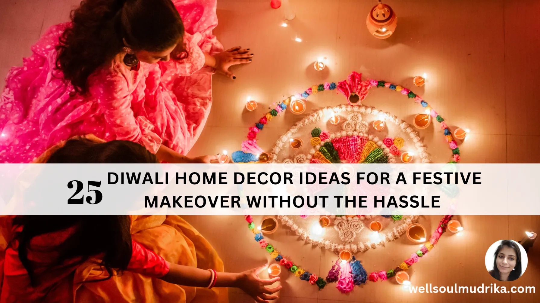 25 Diwali Home Decor Ideas for a Festive Makeover Without the Hassle