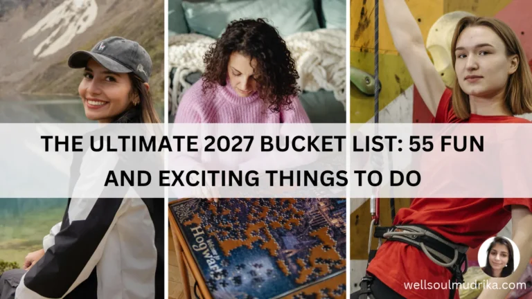 The Ultimate 2027 Bucket List 55 Fun and Exciting Things to Do